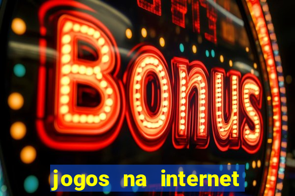 jogos na internet que d?o dinheiro