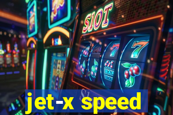 jet-x speed