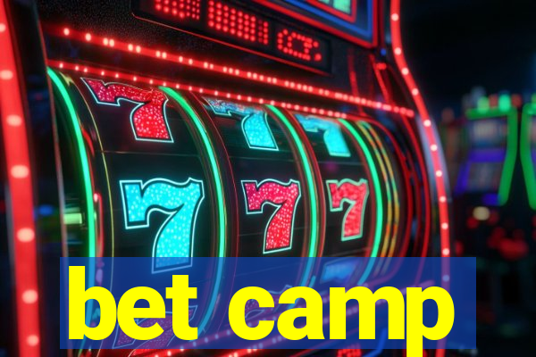 bet camp