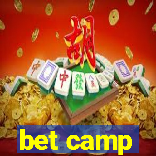 bet camp