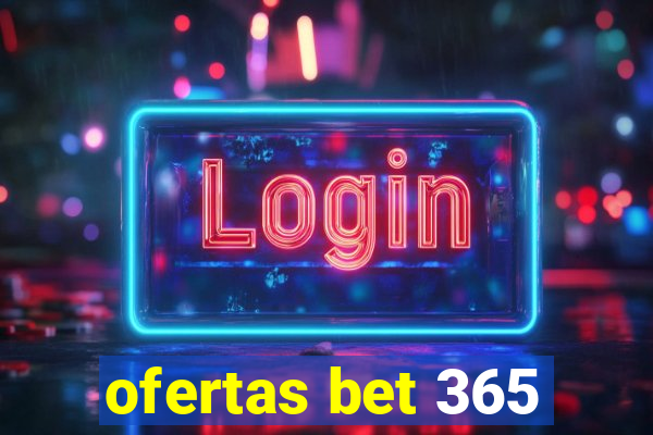 ofertas bet 365