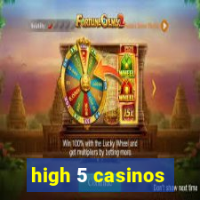 high 5 casinos