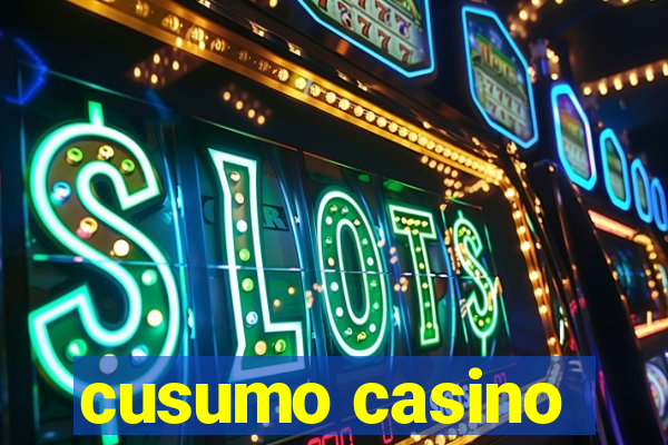 cusumo casino