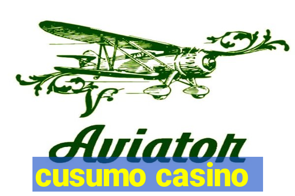 cusumo casino