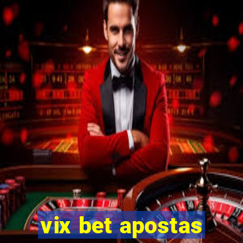 vix bet apostas