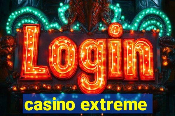 casino extreme