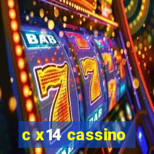 c x14 cassino