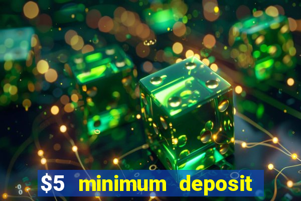 $5 minimum deposit casino in canada