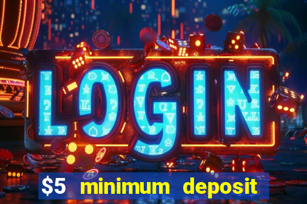 $5 minimum deposit casino in canada