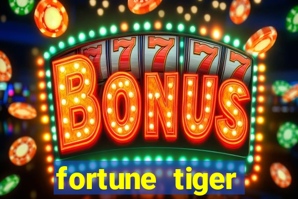 fortune tiger aposta de 1 real