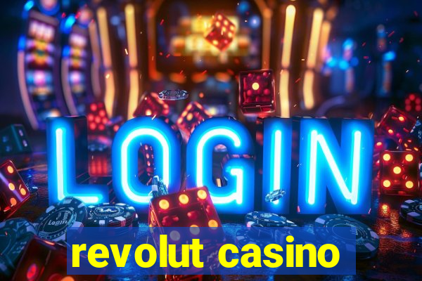 revolut casino