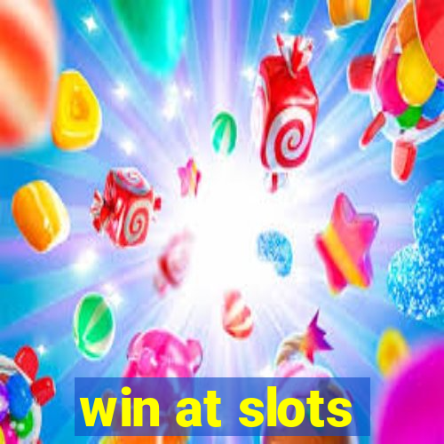 win at slots