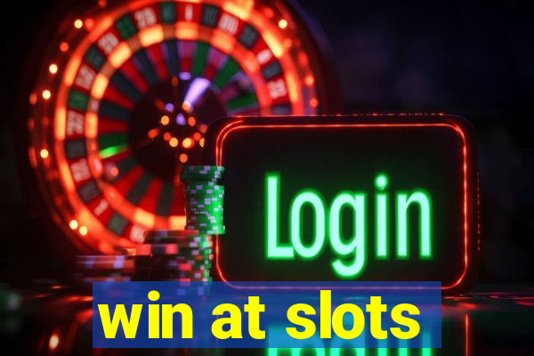 win at slots