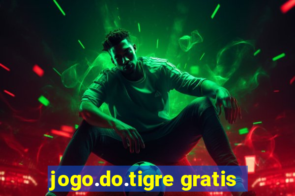 jogo.do.tigre gratis