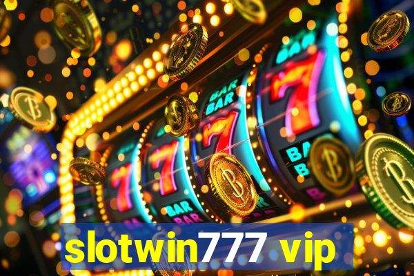 slotwin777 vip