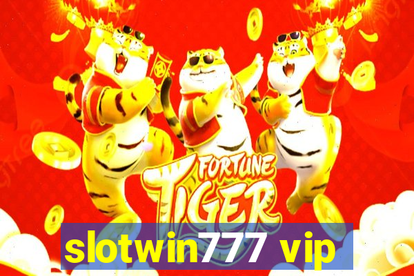 slotwin777 vip