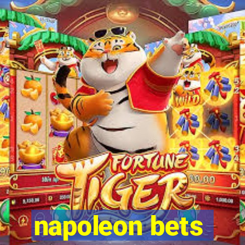 napoleon bets