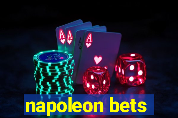 napoleon bets