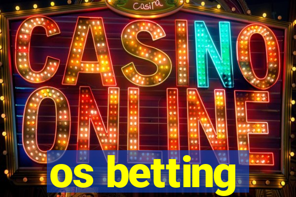 os betting