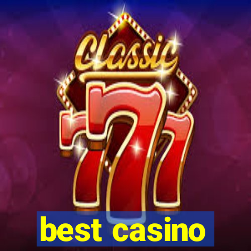 best casino