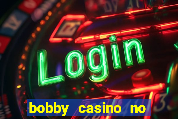 bobby casino no deposit bonus