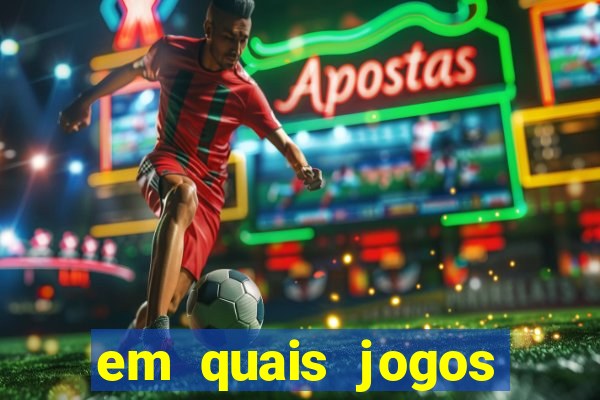 em quais jogos apostar hoje