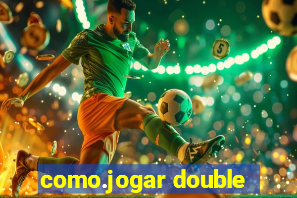 como.jogar double