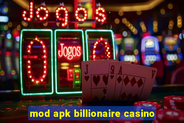 mod apk billionaire casino