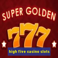 high five casino slots