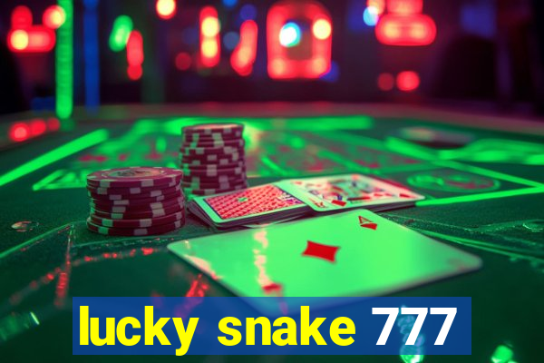 lucky snake 777