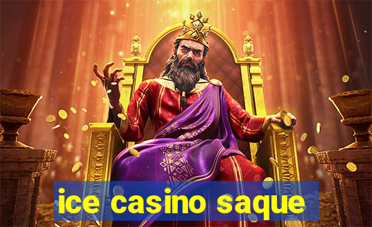 ice casino saque