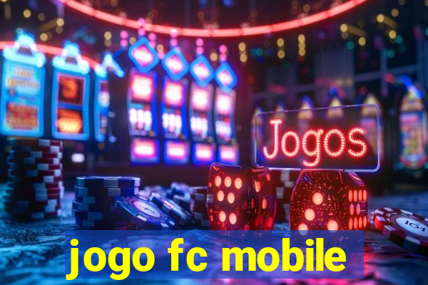 jogo fc mobile