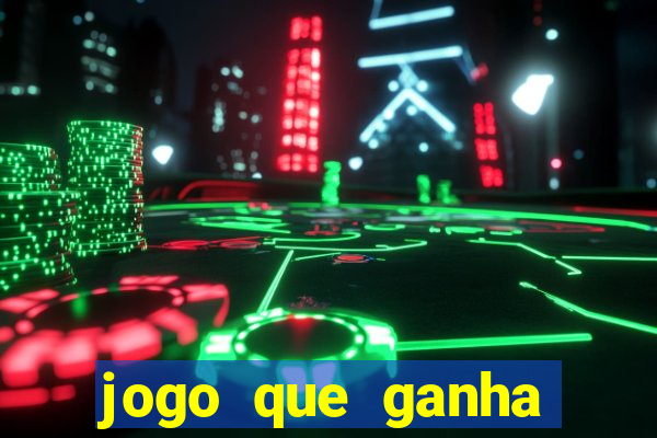 jogo que ganha dinheiro do tigrinho