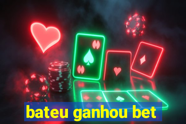 bateu ganhou bet