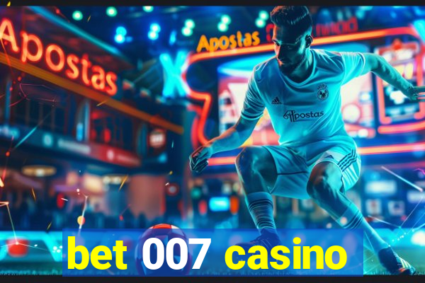 bet 007 casino