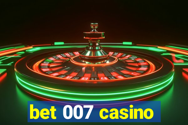 bet 007 casino