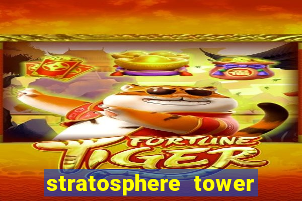 stratosphere tower hotel and casino