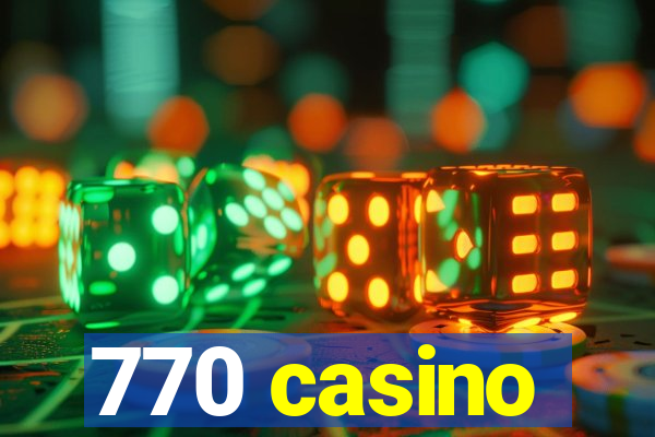 770 casino