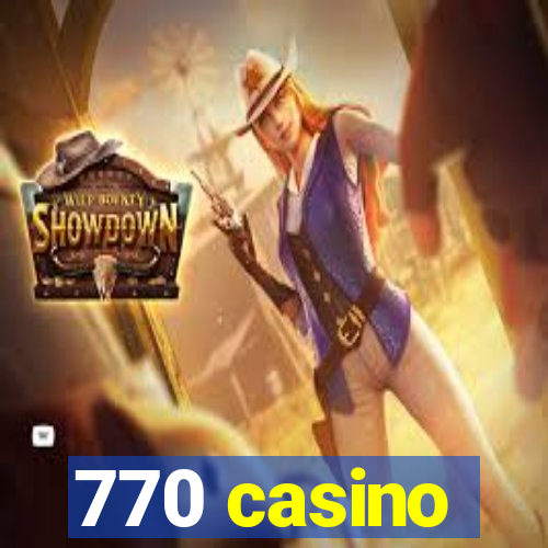 770 casino