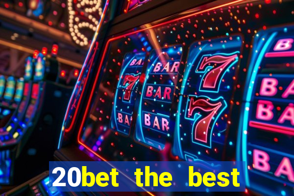 20bet the best online casino in india