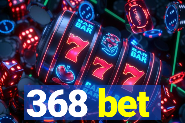 368 bet