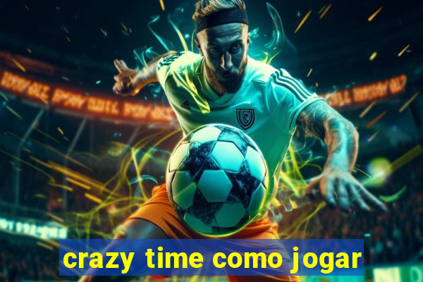 crazy time como jogar