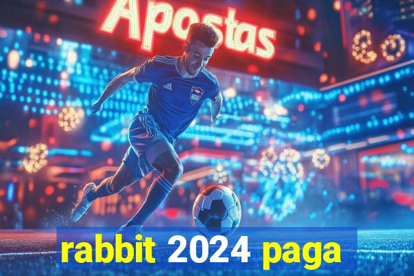 rabbit 2024 paga