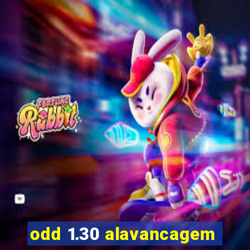 odd 1.30 alavancagem