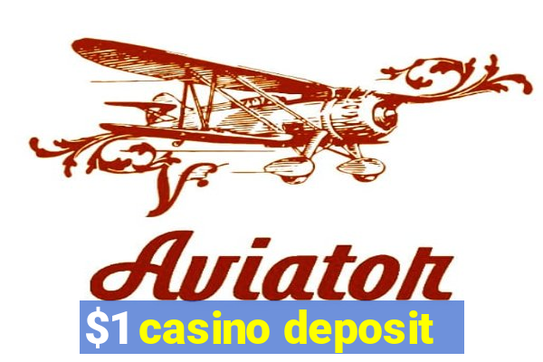 $1 casino deposit