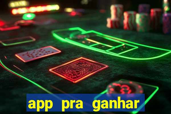 app pra ganhar dinheiro jogando