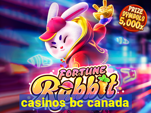 casinos bc canada