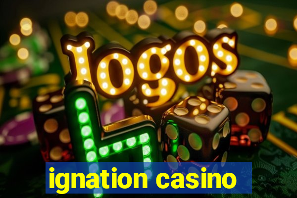 ignation casino