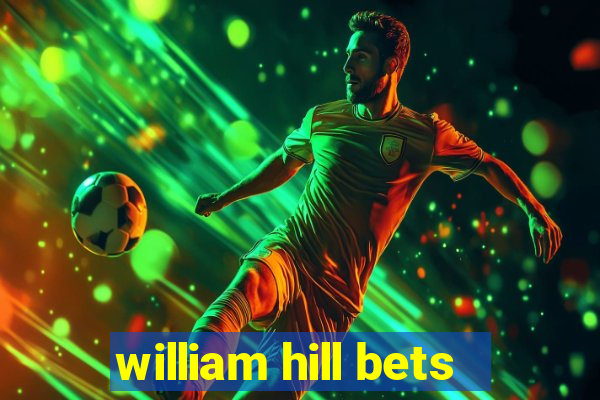 william hill bets