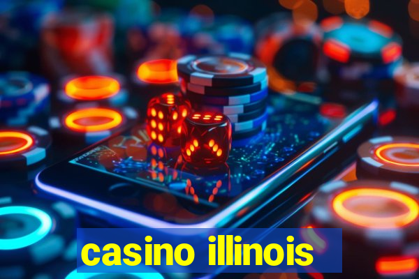 casino illinois